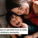 Parents Share Heartfelt Ways to Show Affection to Children
