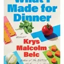Krys Malcolm Belc on Crafting Narratives Around Food and Family in His Latest Memoir