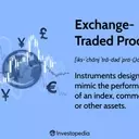 Understanding Exchange-Traded Products (ETPs): A Comprehensive Guide