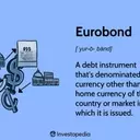 Understanding Eurobonds: International Debt Instruments