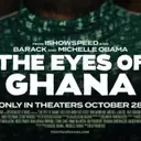 IShowSpeed Collaborates with Breakwater Studios and Higher Ground to Launch 'The Eyes of Ghana' Documentary in Theaters