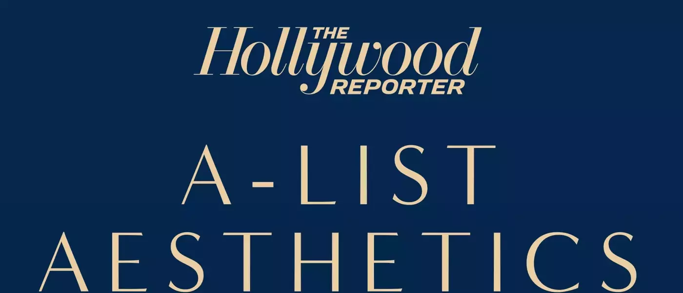 Hollywood Reporter Unveils Inaugural A-List Aesthetics Event and Digital Issue