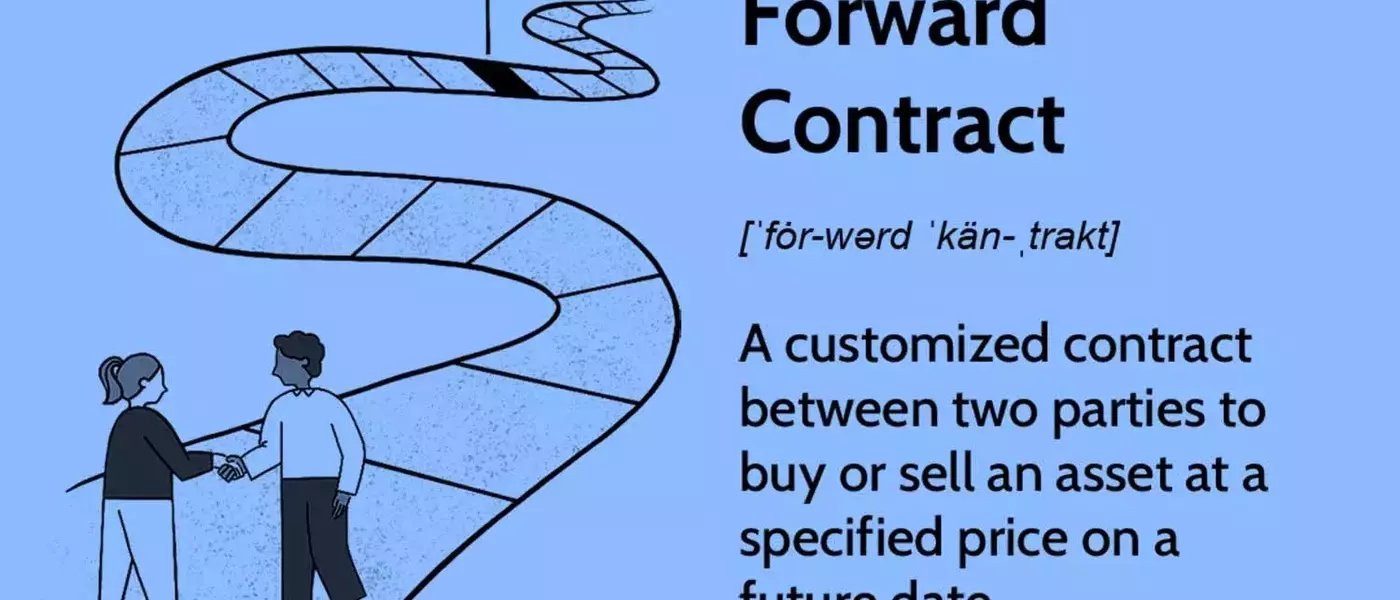 Understanding Forward Contracts: A Comprehensive Guide