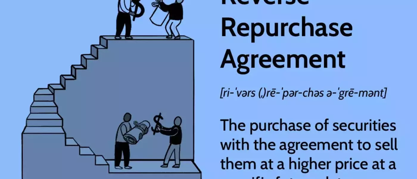 Understanding Reverse Repurchase Agreements: Mechanics and Market Impact