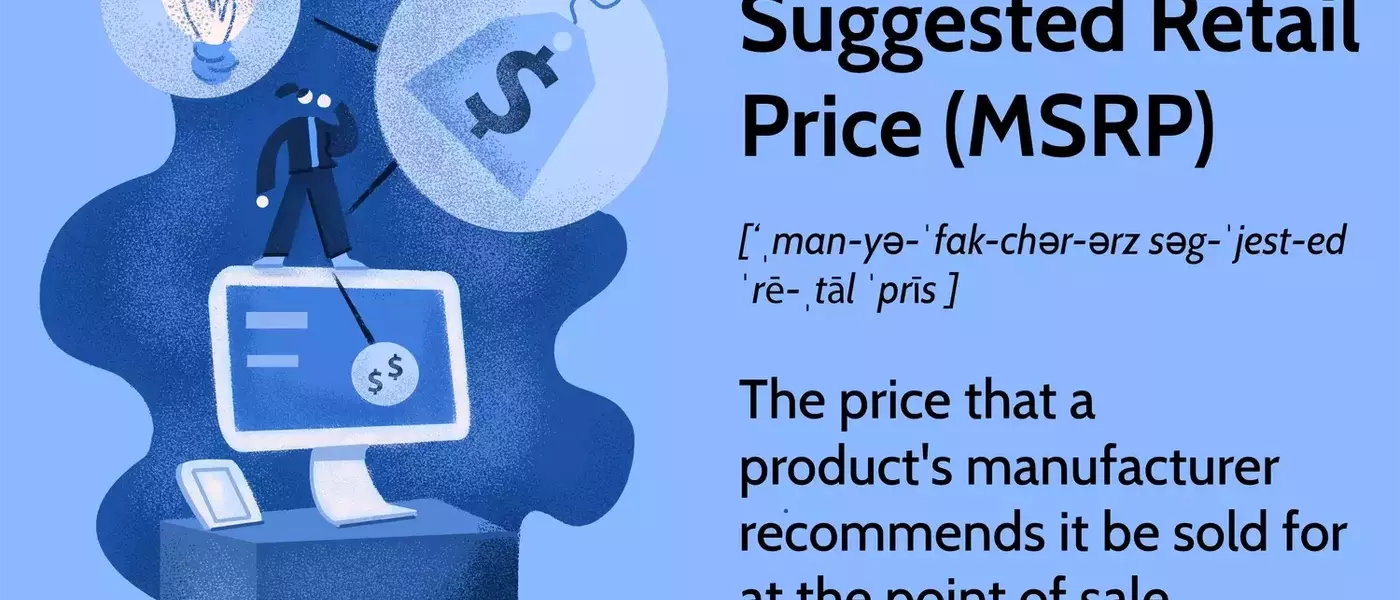 Understanding the Manufacturer's Suggested Retail Price (MSRP)