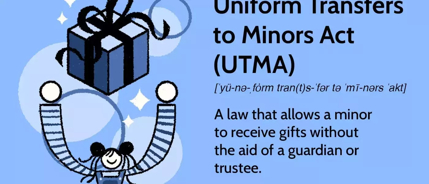 Understanding the Uniform Transfers to Minors Act (UTMA)