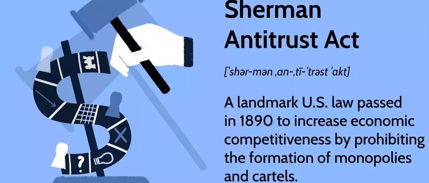 The Sherman Antitrust Act: Ensuring Market Fairness and Competition
