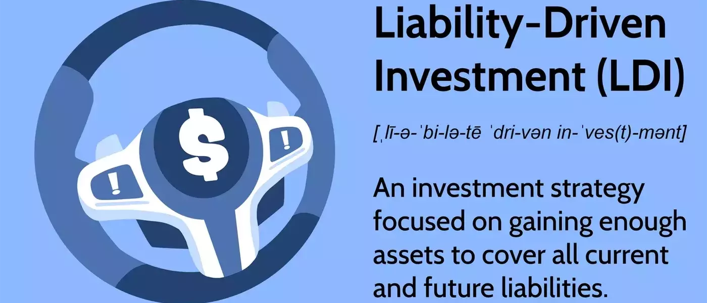 Understanding Liability-Driven Investments (LDI) for Financial Stability